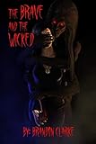 The Brave and the Wicked