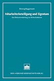 Mitarbeiterbeteiligung und Eigentum: Ein Diskussionsbeitrag zur Wirtschaftskrise