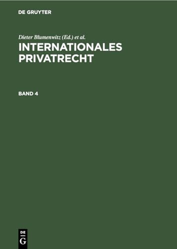 Internationales Privatrecht. Band 4 (German Edition)