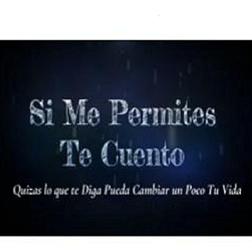 Couverture de Si Me Permites Te Cuento