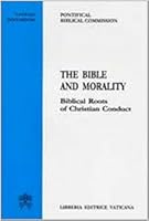 The Bible and Morality: Biblical Roots of Christian Conduct 8820980843 Book Cover