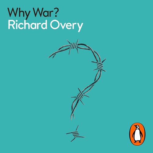 Why War? [Written by Richard Overy] episode artwork