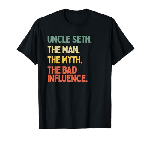 Photo de Oncle Seth Citation Humoristique The Man The Myth The Bad Influence T-Shirt