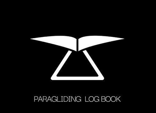 PARAGLIDING LOG BOOK: Essential Flight Log For Airsport lovers To Record Air Flight. Helps Help You To Keep Track Of Your Jumps And Improve Your Paragliding Skills.