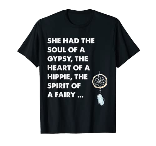 Camiseta She Had The Soul Of A Gypsy El corazón de un hippie Camiseta