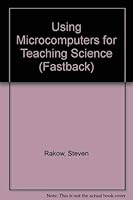 Using Microcomputers for Teaching Science (Fastback) 0873672976 Book Cover