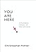 You Are Here: A Portable History of the Universe