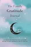 The Family Gratitude Journal: A bedtime gratitude practice for parents and kids