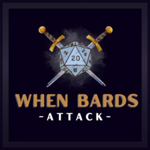 When Bards Attack Dungeons and Dragons Podcast cover art