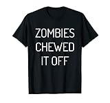 Zombies Chewed It Off Funny Designs
