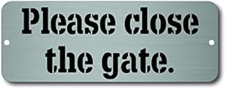 Maggie-mais PLEASE CLOSE THE GATE SHUT SIGN PLAQUE / SIGN