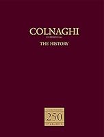 Colnaghi: The History: Established 1760 by Timothy Clayton (2010-03-01) B01K90COS6 Book Cover