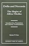 Delia and Nemesis - The Elegies of Albius Tibullus