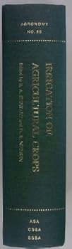Hardcover Irrigation of Agricultural Crops (Agronomy, No. 30) Book