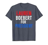 Lauren Boebert For President 2024 T-Shirt