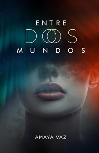 Entre Dos Mundos (Spanish Edition)