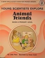 Young Scientists Explore Animal Friends (Primary Level) 0866531246 Book Cover
