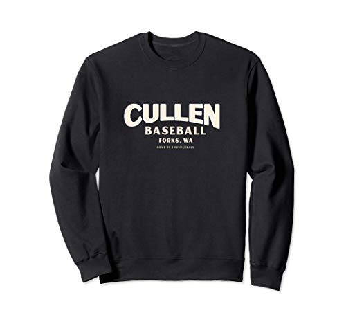 Cullen baseball, home of thunderball Forks, Washington Sweatshirt