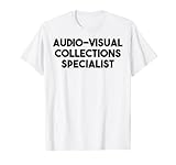 Spezialist für audiovisuelle Sammlungen T-Shirt