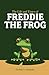 The Life and Times of Freddie the Frog