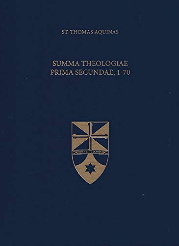 Summa Theologiae Prima Secundae, 1-70 (Latin-English Opera Omnia)