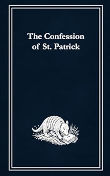 Paperback The Confession of St. Patrick (Armadillo Archives) Book