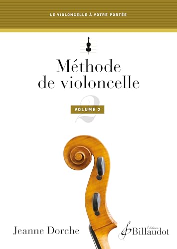 Méthode de violoncelle, Volume 2 par Jeanne Dorche, Éditions Billaudot