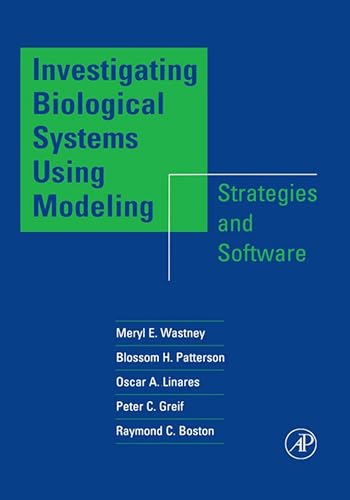 Investigating Biological Systems Using Modeling: Strategies and Software