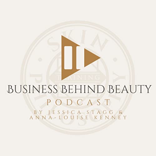 Business Behind Beauty Podcast Por Jessica Stagg arte de portada