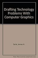 Drafting Technology Problems With Computer Graphics 0932702821 Book Cover