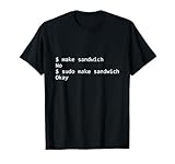 Sudo Make Me A Sandwich TShirt Funny Geek Tee T-Shirt