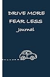 Driving Journal. Build confidence and overcome driving anxiety and the fear of driving. Perfect for nervous and anxious drivers. Amaxophobia. Vehophobia.