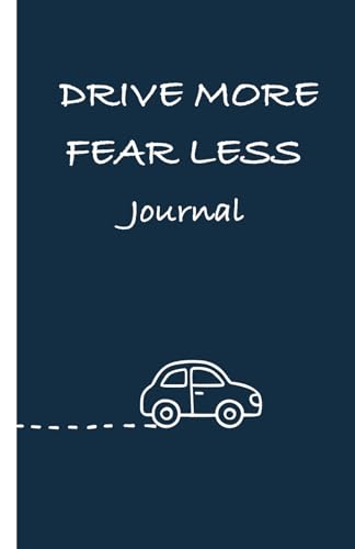 Driving Journal. Build confidence and overcome driving anxiety and the fear of driving. Perfect for nervous and anxious drivers. Amaxophobia. Vehophobia.