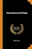 Pine Potatoes and People 034327602X Book Cover