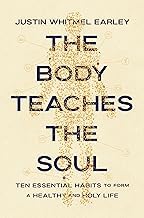 Sommario Summary Ebook The Body Teaches the Soul: Ten Essential Habits to Form a Healthy and Holy Life Full
