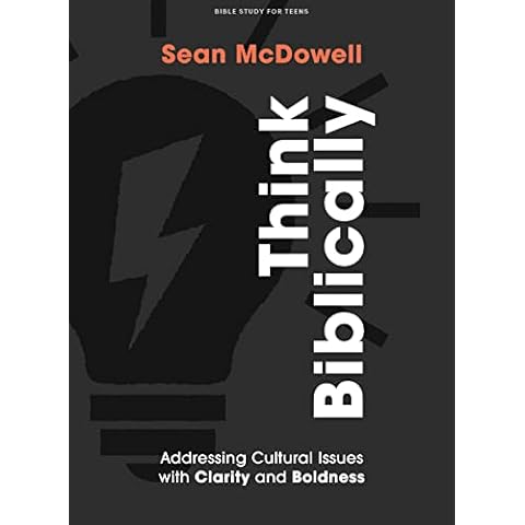 Think Biblically - Teen Bible Study Book: Addressing Cultural Issues with Clarity and Boldness Cover