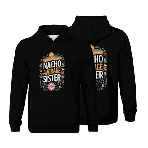 Kids Retro Funny Nacho Average Sister Cinco de mayo Mexican Boys Girls Lightweight Kangaroo Pocket Fleece Hoodies