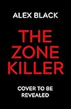 The Zone Killer: The CHILLING new serial killer thriller you need to read (English Edition)