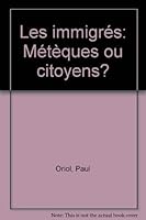 Les Immigrés : Métèques Ou Citoyens ? 286738110X Book Cover