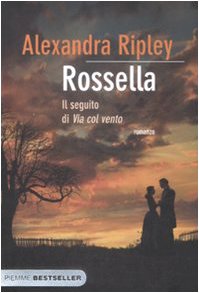 Rossella. Il seguito di Via col vento Rossella. Il seguito di Via col vento