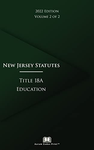 New Jersey Statutes Title 18A Education 2022 Edition (Volume 2 of 2) (English Edition)