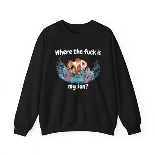 Where The F*** Is My Son Unisex Crewneck Sweater