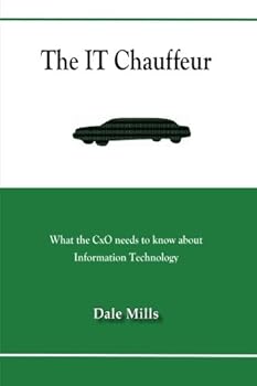 Paperback The IT Chauffeur: What Drives Your Information Technology? Book