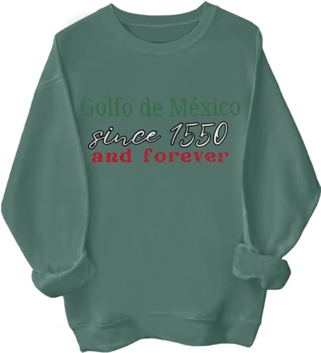 Golfo De Mexico Sweatshirt, Golfo De Mexico Since 1550 And Forever Sweatshirt, Gulf of Mexico Forever Shirt