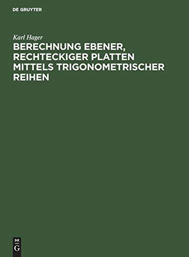 Berechnung ebener, rechteckiger Platten mittels trigonometrischer Reihen