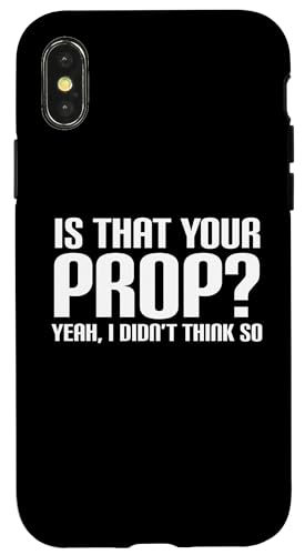 iPhone X/XS Is That Your Prop Theater Lover Funny Theater