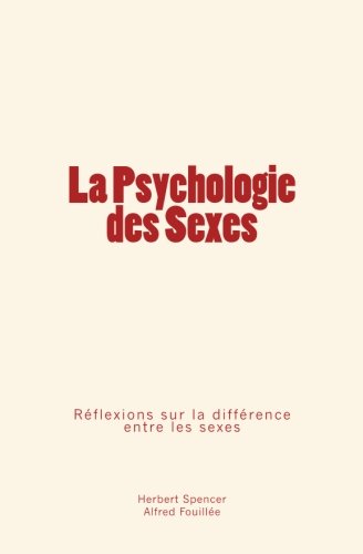 Télécharger La Psychologie des Sexes: Réflexions sur la différence entre les sexes PDF