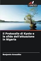 Il Protocollo di Kyoto e le sfide dell'attuazione in Nigeria 6205344459 Book Cover