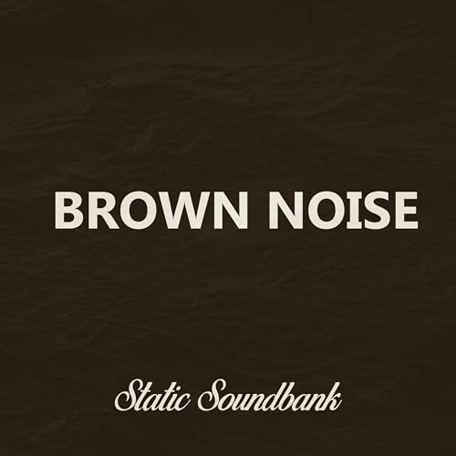 Amazon Music Static SoundBankのBrown Noise Amazon.co.jp