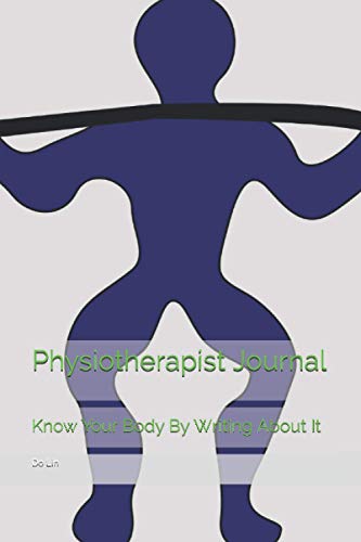 Physiotherapist Journal: Know Your Body By Writing About It